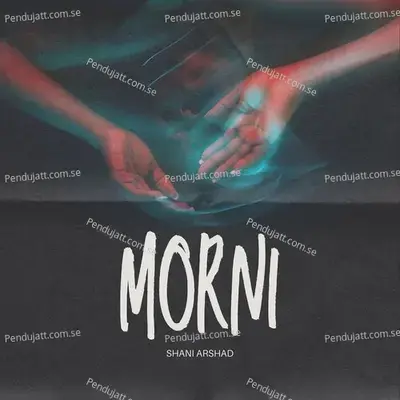 Morni - Shani Arshad album cover 