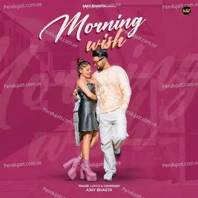 Morning Wish - Ajay Bhagta album cover 