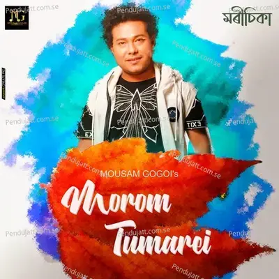 Morom Tumarei - Single - Mousam Gogoi