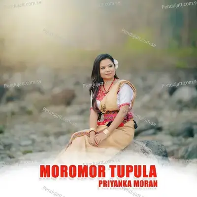 Moromor Tupula - Priyanka Moran album cover 