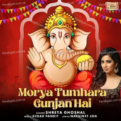 Morya Tumhara Gunjan Hai - Shreya Ghoshal album cover 