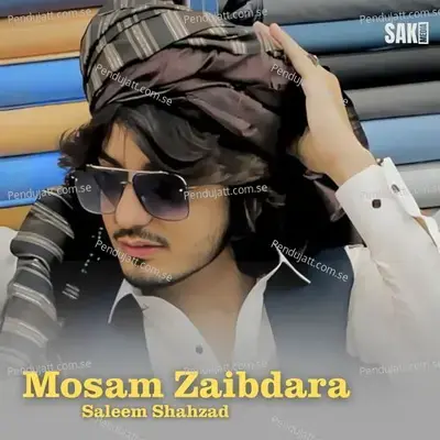Mosam Zaibdara - Saleem Shahzad