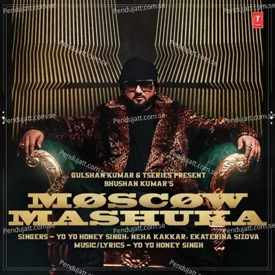 Moscow Mashuka - Yo Yo Honey Singh album cover 