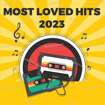 Most Loved Hits 2023 - Various Artists cover album