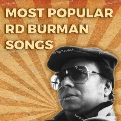 Most Popular Rd Burman Songs - R.D. Burman cover album