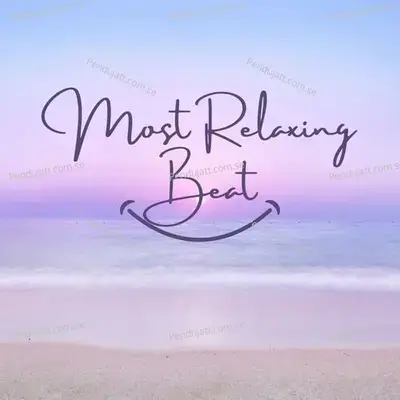 Most Relaxing Beat - Lakhan Hire album cover 