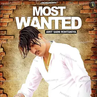 Most Wanted - Amit Saini Rohtakiya album cover 