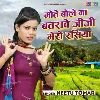 Mote Bole Na Batrave Jiji Mero Rasiya - Neetu Tomar album cover 