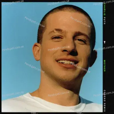 Mother  Codeko Remix  - Charlie Puth