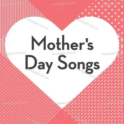 Mothers Day Songs - Various Artists cover album