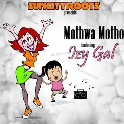 Mothwa Motho - Sun City Roots cover album