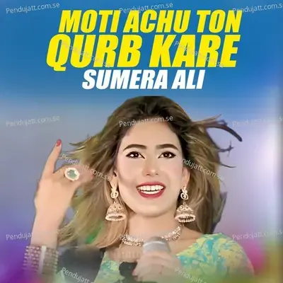 Moti Achu Ton Qurb Kare - Sumera Ali album cover 