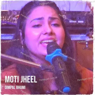 Moti Jheel - Dimpal Bhumi album cover 