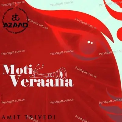 Moti Veraana - Amit Trivedi album cover 