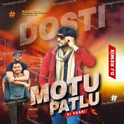 Motu Patlu Si Yaari - Ajesh Kumar album cover 