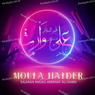 Moula Haider - Salman Amjad Amanat Ali Khan album cover 