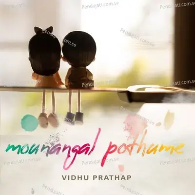 Mounangal Pothume - Vidhu Prathap album cover 