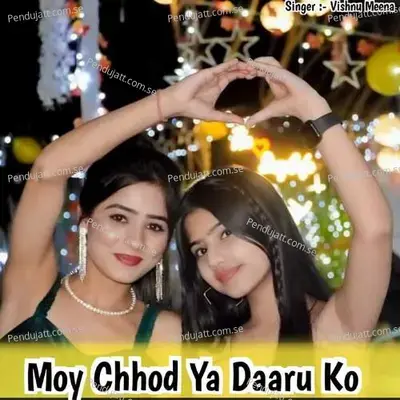 Moy Chhod Ya Daaru Ko - Vishnu Meena album cover 