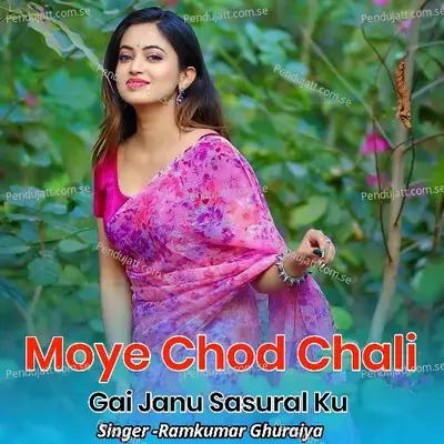 Moye Chod Chali Gai Janu Sasural Ku - Ramkumar Ghuraiya album cover 