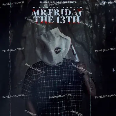 Mr  Friday  The 13Th  Radio Edit  - Sikander Kahlon cover album