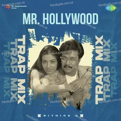 Mr  Hollywood - Trap Mix - Rithick J album cover 