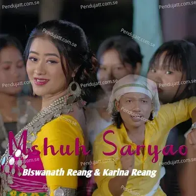 Mshuh Saryao - Biswanath Reang album cover 