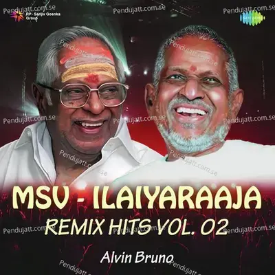 Msv-Ilaiyaraaja Remix Hits - Vol  02 - Alvin Bruno cover album