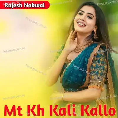 Mt Kh Kali Kallo - Rajesh Nakwal album cover 