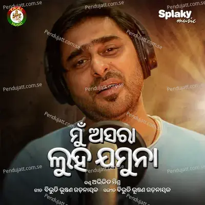 Mu Asara Luha Jamuna - Abhijeet Mishra album cover 