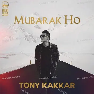 Mubarak Ho - Tony Kakkar album cover 