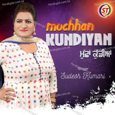 Mucchan Kundiyan - Sudesh Kumari album cover 