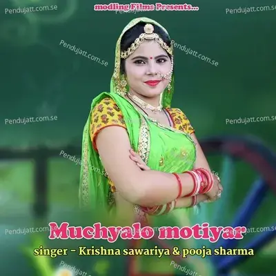 Muchyalo Motiyar - Krishna Sawariya