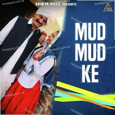 Mud Mud Ke - Mukesh Dahiya album cover 