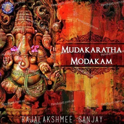 Mudakaratha Modakam - Rajalakshmee Sanjay