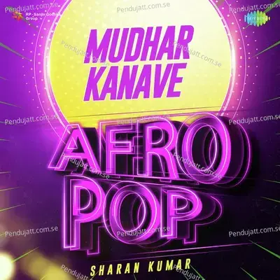 Mudhar Kanave - Afro Pop - Sharan Kumar album cover 