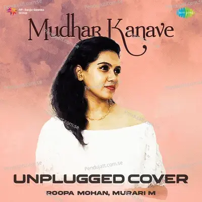 Mudhar Kanave - Unplugged Cover - Roopa Mohan album cover 