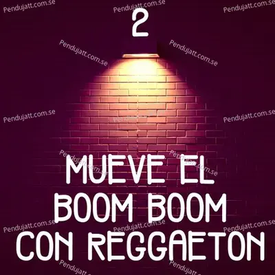 Mueve El Boom Boom Con Reggaetón Vol. 2 - Various Artists cover album