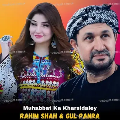 Muhabbat Ka Kharsidaley - Rahim Shah album cover 