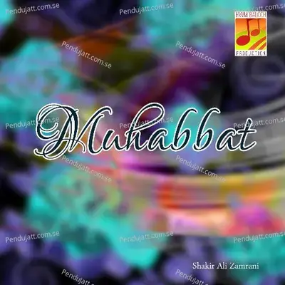 Muhabbat - Shakir Ali Zamrani cover album