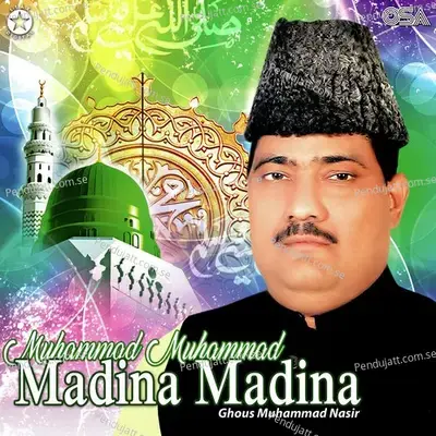 Muhammad Muhammad Madina Madina - Ghous Muhammad Nasir cover album