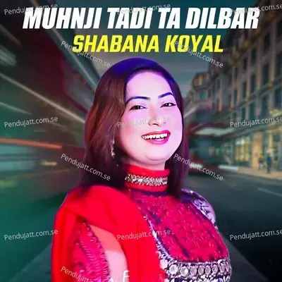 Muhnji Tadi Ta Dilbar - Shabana Koyal album cover 