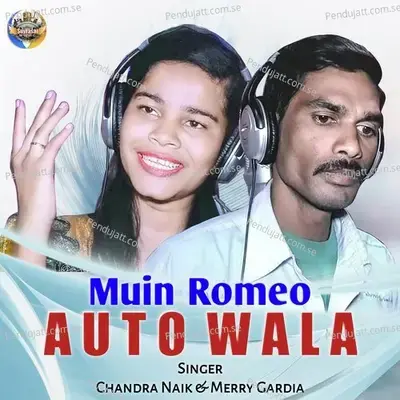 Mui Romeo Autowala - Chandra Naik cover album