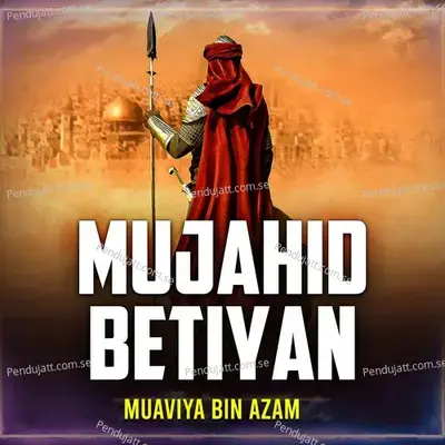 Mujahid Betiyan - Muaviya Bin Azam album cover 