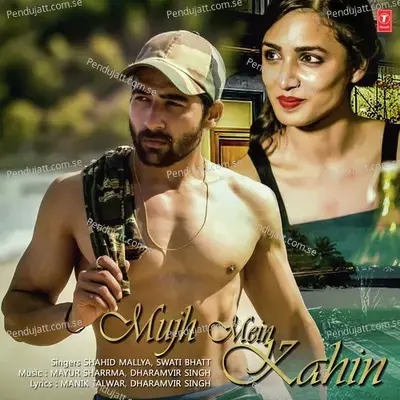 Mujh Mein Kahin - Shahid Mallya album cover 