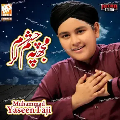 Mujh Pay Chashm E Karam - Muhammad Yaseen Taji album cover 