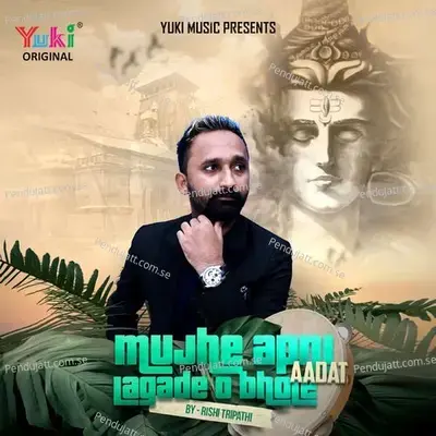 Mujhe Apni Aadat Laga De Bhole - Rishi Tripathi album cover 