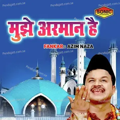 Mujhe Arman Hai - Azim Naza album cover 