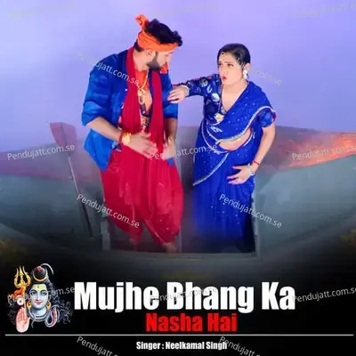 Mujhe Bhang Ka Nasha Hai - Yog prakash sah