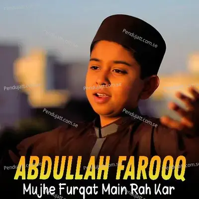 Mujhe Furqat Main Rah Kar - Abdullah Farooq album cover 