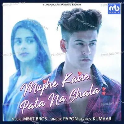 Mujhe Kaise  Pata Na Chala - Papon album cover 